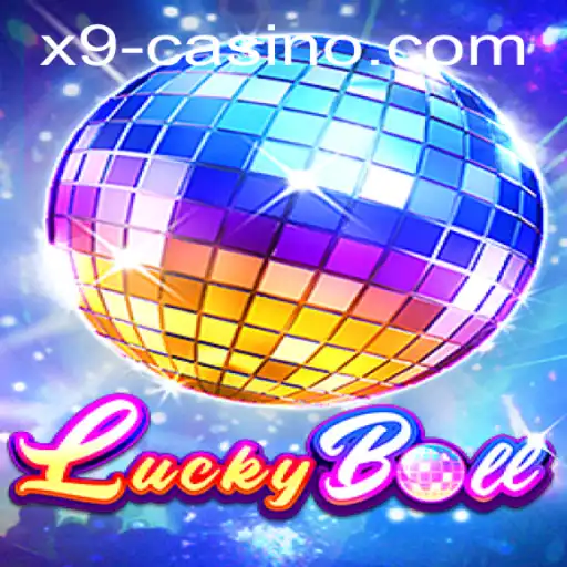 Exploring the Thrill of LuckyBall at X9 Casino