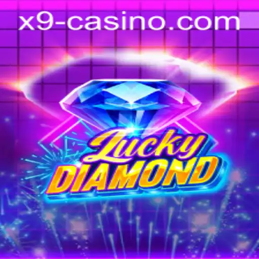 Exploring the Thrill of LuckyDiamond at X9 Casino: A Game of Fortune