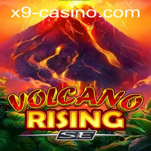 Exploring VolcanoRisingSE: An Exciting New Experience at X9 Casino